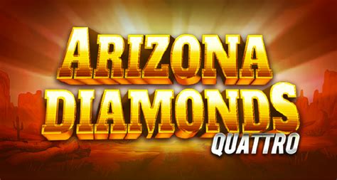 Arizona Diamonds Quattro Bodog